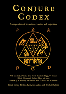 Conjure Codex 4: A Compendium of Invocation, Evocation, and Conjuration