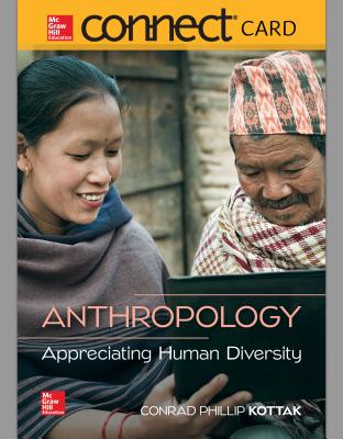 Connect Access Card for Anthropology: Appreciating Human Diversity - Kottak, Conrad