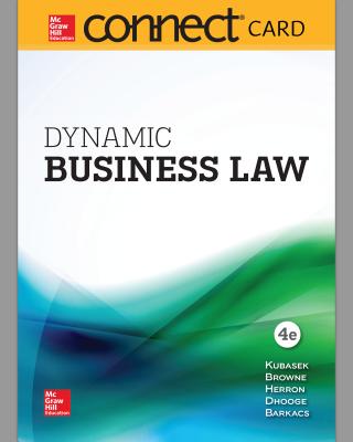 Connect Access Card for Dynamic Business Law - Kubasek, Nancy, and Browne, M Neil, and Giampetro-Meyer, Andrea