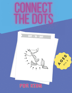 Connect The Dots For Kids: Ages 4-8 Funny Animals Dot To Dot Challeng