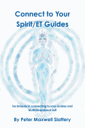 Connect to Your Spirit/Et Guides