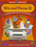 Connected Mathematics 2: Bits and Pieces III: Computing with Decimals and Percents
