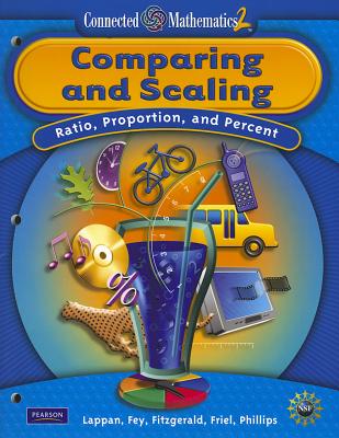 Connected Mathematics 2: Comparing and Scaling: Ratio, Proportion, and Percent - Lappan, Glenda, and Fey, James T, and Fitzgerald, William M