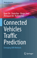 Connected Vehicles Traffic Prediction: Emerging GNN Methods