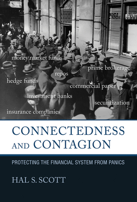 Connectedness and Contagion: Protecting the Financial System from Panics - Scott, Hal S