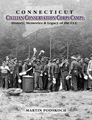 Connecticut Civilian Conservation Corps Camps - Podskoch, Martin