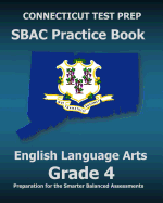 Connecticut Test Prep Sbac Practice Book English Language Arts Grade 4: Preparation for the Smarter Balanced Ela/Literacy Assessments