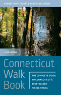 Connecticut Walk Book: The Complete Guide to Connecticut's Blue-Blazed Hiking Trails