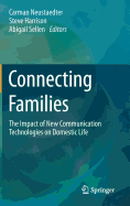 Connecting Families: The Impact of New Communication Technologies on Domestic Life