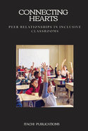 Connecting Hearts: Peer Relationships in Inclusive Classrooms