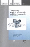 Connecting Medical Informatics and Bio-Informatics: Proceedings of Mie2005