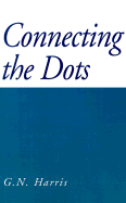 Connecting the Dots - Harris, G N