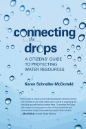 Connecting the Drops: A Citizens' Guide to Protecting Water Resources