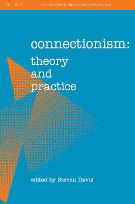 Connectionism: Theory and Practice - Davis, Steven (Editor)