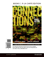 Connections: A World History, Volume 1, Books a la Carte Edition