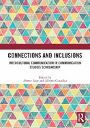 Connections and Inclusions: Intercultural Communication in Communication Studies Scholarship