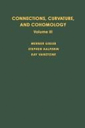 Connections, Curvature and Cohomology: Cohomology of Principal Bundles and Homogeneous Spaces v. 3