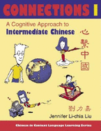 Connections I [text ] Workbook], Textbook & Workbook: A Cognitive Approach to Intermediate Chinese