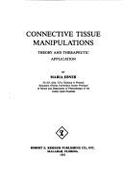 Connective Tissue Manipulations: Theory and Therapeutic Application - Ebner, Maria