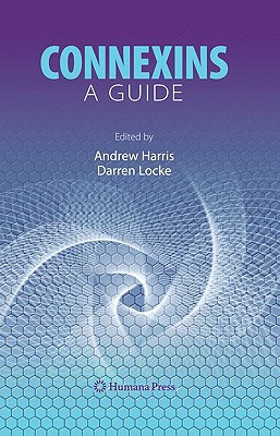 Connexins: A Guide - Harris, Andrew (Editor), and Locke, Darren (Editor)
