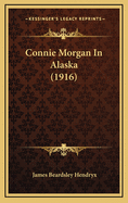 Connie Morgan in Alaska (1916)