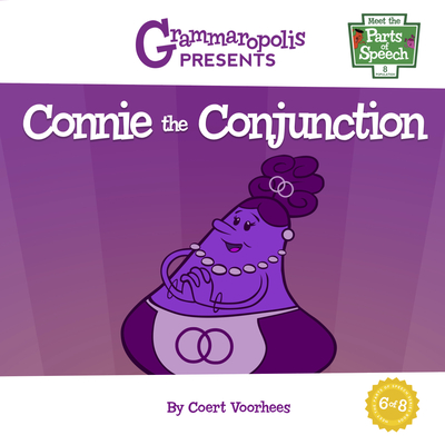 Connie the Conjunction - Voorhees, Coert, and Grammaropolis