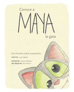 Conoce a Maya la gata: Una historia sobre aceptaci?n.