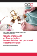 Conocimiento de enfermedades transmisibles del personal estomatol?gico