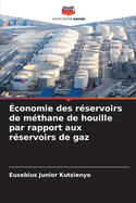 ?conomie des r?servoirs de m?thane de houille par rapport aux r?servoirs de gaz