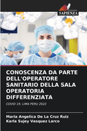 Conoscenza Da Parte Dell'operatore Sanitario Della Sala Operatoria Differenziata