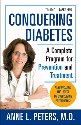 Conquering Diabetes: A Complete Program for Prevention and Treatment - Peters, Anne