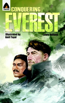 Conquering Everest: The Lives of Edmund Hillary and Tenzing Norgay: A Graphic Novel - Helfand, Lewis