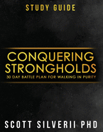 Conquering Strongholds Study Guide: 30-Day Battle Plan For Walking in Purity