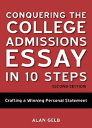 Conquering the College Admissions Essay in 10 Steps: Crafting a Winning Personal Statement