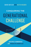 Conquering the Generational Challenge: How to create a harmonious and productive workplace