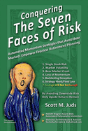 Conquering the Seven Faces of Risk: Momentum Strategies Avoid Bear Markets, Enable Fearless Retirement Planning Volume 1