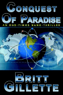 Conquest of Paradise: An End-Times Nano-Thriller