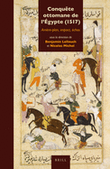 Conquete Ottomane de L'Egypte (1517): Arriere-Plan, Impact, Echos