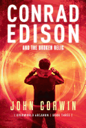 Conrad Edison and the Broken Relic: Overworld Arcanum Book Three