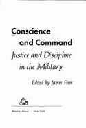 Conscience and command; justice and discipline in the military. - Finn, James