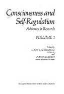 Consciousness and Self-Regulation: Advances in Research Volume 1
