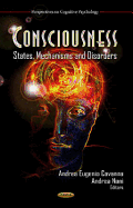 Consciousness: States, Mechanisms & Disorders