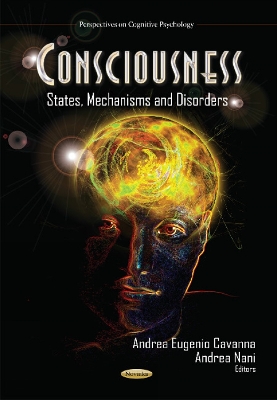 Consciousness: States, Mechanisms & Disorders - Cavanna, Andrea Eugenio (Editor)