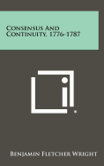 Consensus and Continuity, 1776-1787