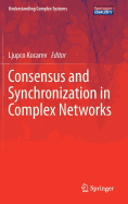 Consensus and Synchronization in Complex Networks