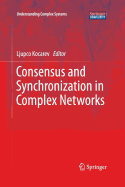 Consensus and Synchronization in Complex Networks