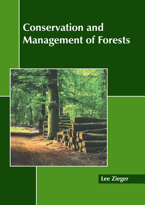 Conservation and Management of Forests - Zieger, Lee (Editor)