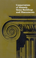 Conservation of Historic Stone Buildings and Monuments - National Research Council, and Division on Engineering and Physical Sciences, and Commission on Engineering and Technical...