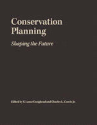 Conservation Planning: Shaping the Future - Craighead, F Lance (Editor), and Convis, Charles L (Editor)