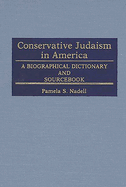 Conservative Judaism in America: A Biographical Dictionary and Sourcebook